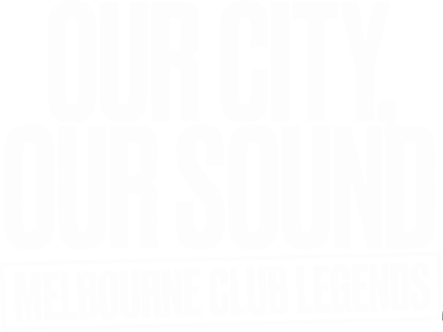 Our City, Our Sound — Melbourne Club Legends